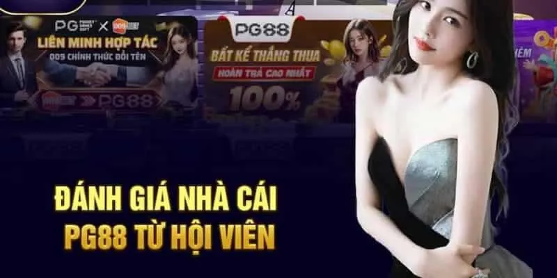 Đăng nhập PG88 - Hướng dẫn bet thủ vào game nhanh chóng 3 PG88 là nhà cái được đánh giá cao